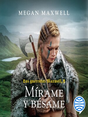 cover image of Las Guerreras Maxwell, 8. Mírame y bésame